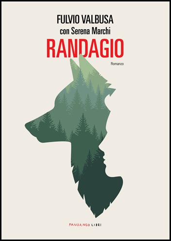 Randagio, lunedì la presentazione del romanzo di Fulvio Valbusa e Serena Marchi