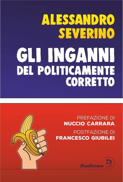 Politicamente corretto, la chiave per smantellare la società naturale