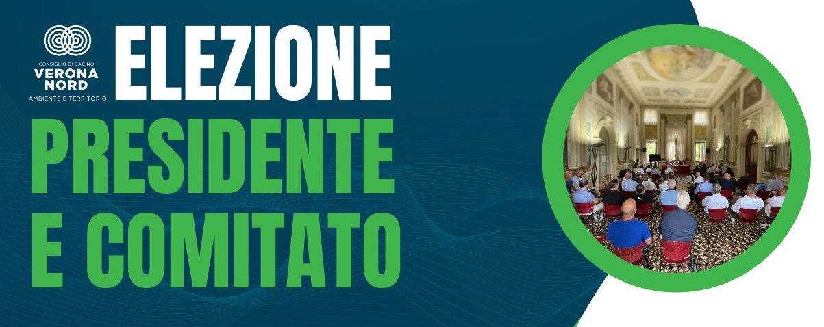 L’Assemblea del Consiglio di Bacino Verona Nord ha eletto all’unanimità il Comitato e il presidente Alberto Mazzurana