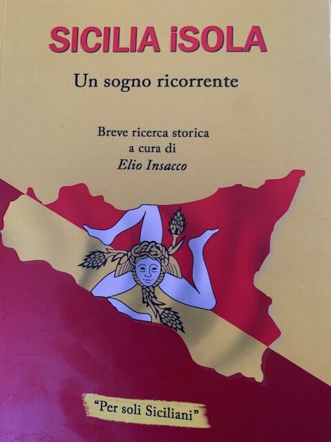 La Sicilia di Elio Insacco, quello che la Storia ufficiale ha preferito non vedere