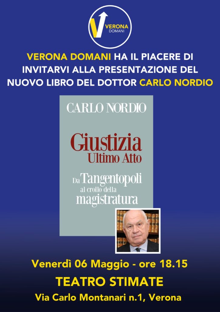Carlo Nordio venerdì a Verona presenta il suo libro: "Giustizia. Ultimo atto" 1 Locandina Nordio 2