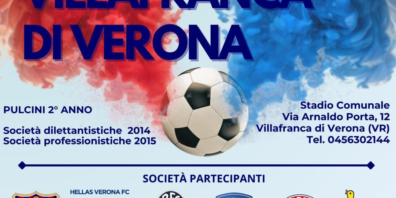 Villafranca: sabato 17 e domenica 18 maggio 1° torneo Città di Villafranca per Pulcini e Esordienti