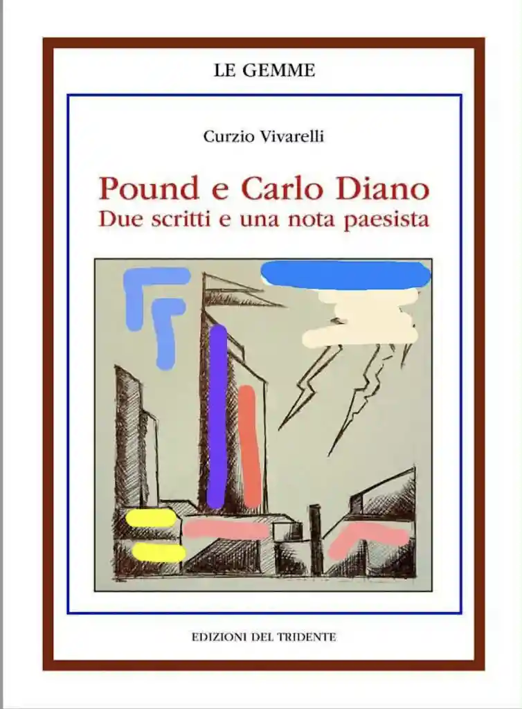 Pound e Carlo Diano, due scritti e una nota paesista 2 Pound e Carlo Diano, due scritti e una nota paesista