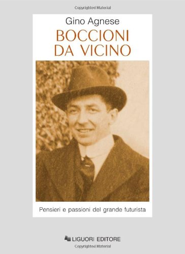 Un ricordo di un grande signore: Gino Agnese, biografo di Boccioni e Marinetti 2 69972099