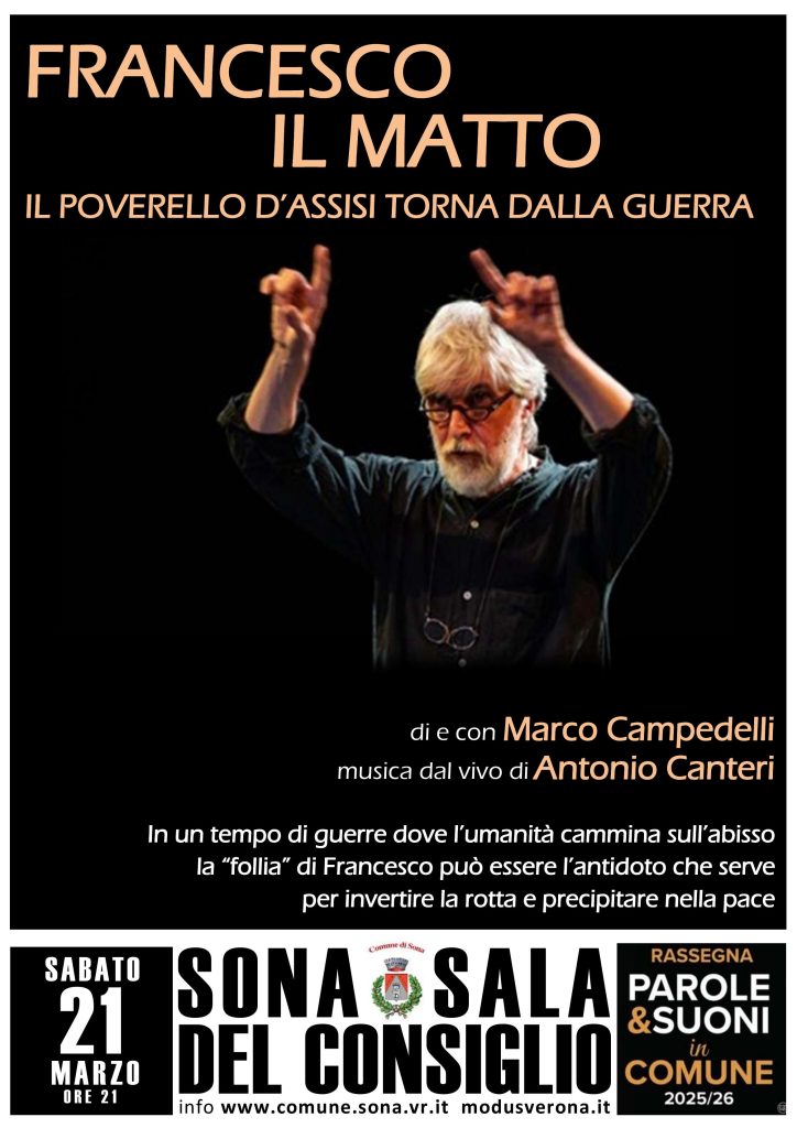 Sona, teatro e musica per riflettere sulla pace: in scena “Francesco il matto” 1 Francesco Il Matto