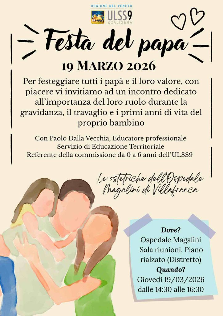 Villafranca: incontro dedicato al ruolo del padre durante gravidanza e primi anni di vita 1 locandina Festa del papa 2026 Ospedale magalini 2