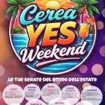 CEREA YES WEEKEND, L’ESTATE RILANCIA I LOCALI E LA CITTÀ