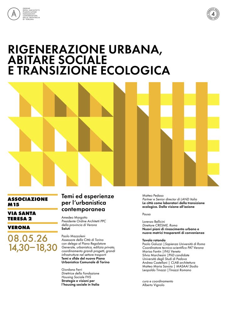 Rigenerazione urbana: gli Architetti di Verona guardano alla città del futuro 1 Locandina OAVR 2026 Evento 04