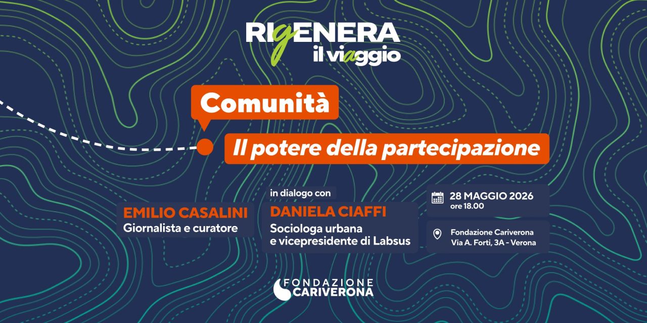 RIGENERA, a Verona una serata dedicata al potere della partecipazione