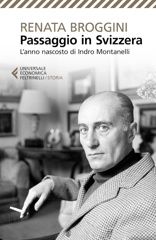 Quel Casciabal di Indro Montanelli. Il passaggio in Svizzera concordato a Verona 1 8102 uj008L. SL1500