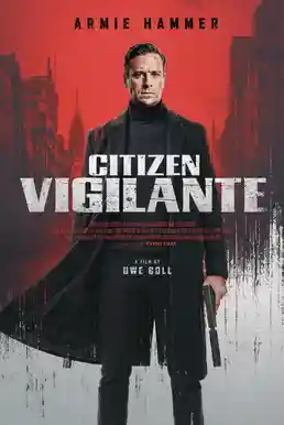 Un film che in questo momento viene visto su X da centinaia di milioni di spettatori in tutto il mondo 1 Citizen Vigilante film poster
