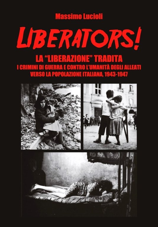 I crimini di guerra degli Alleati verso gli italiani 1943-47 1 Massimo Lucioli bozza cop 002 189717467