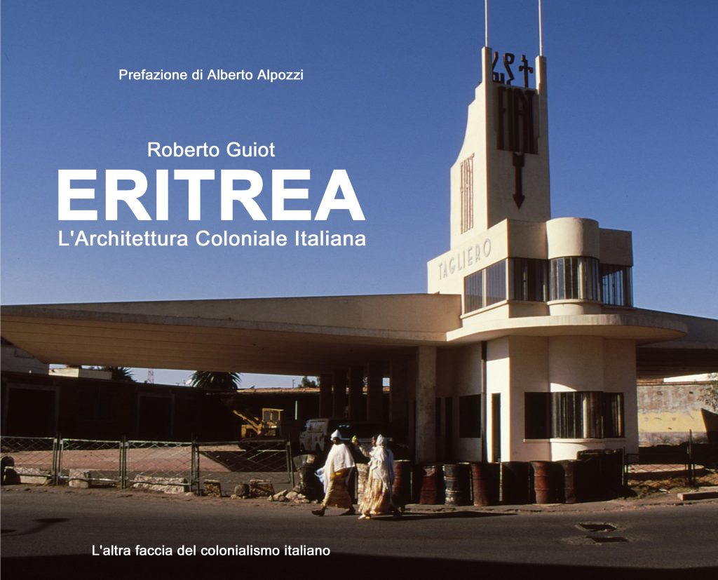 Gli italiani in Africa. Il volto della nostra presenza coloniale 6 cover front eritrea architettura coloniale italiana guiot alpozzi 1